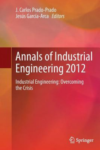 Kniha Annals of Industrial Engineering 2012 Jesús García-Arca