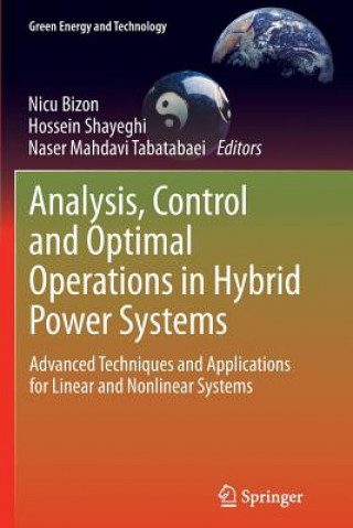 Knjiga Analysis, Control and Optimal Operations in Hybrid Power Systems Nicu Bizon