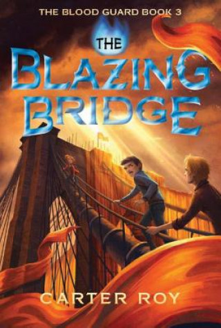 Kniha BLAZING BRIDGE THE Carter Roy