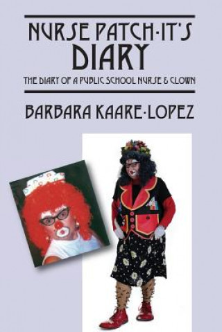 Książka Nurse Patch-It's Diary Barbara Kaare Lopez