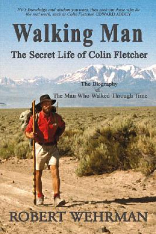 Książka Walking Man: The Secret Life of Colin Fletcher Robert Wehrman