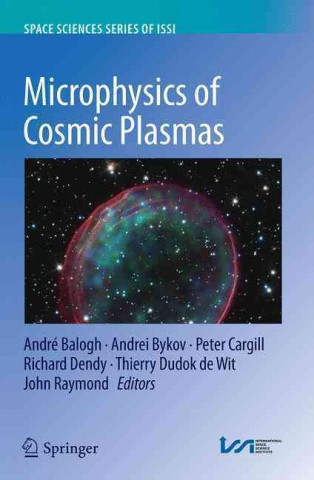 Könyv Microphysics of Cosmic Plasmas Andre Balogh
