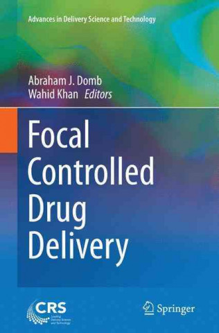 Buch Focal Controlled Drug Delivery Abraham J. Domb