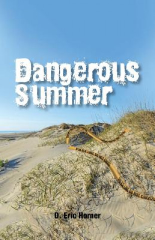 Book Dangerous Summer D. Eric Horner