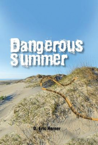 Könyv Dangerous Summer D. Eric Horner
