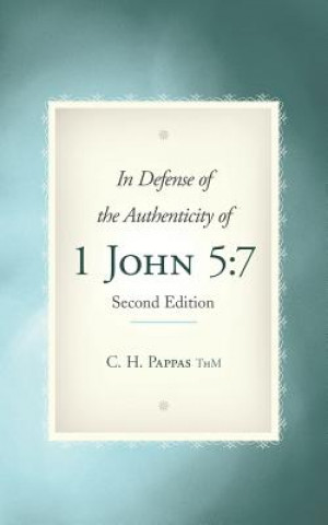 Könyv In Defense of the Authenticity of 1 John 5 C. H. Pappas Thm