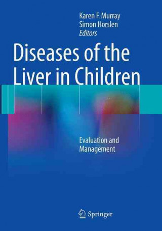 Kniha Diseases of the Liver in Children Karen F. Murray