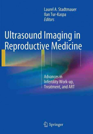 Carte Ultrasound Imaging in Reproductive Medicine Laurel A. Stadtmauer