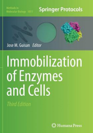 Kniha Immobilization of Enzymes and Cells Jose M. Guisan