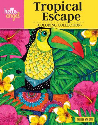 Книга Hello Angel Tropical Escape Coloring Collection Angelea Van Dam