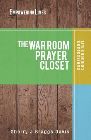 Kniha War Room Prayer Closet Sherry J. Braggs Davis