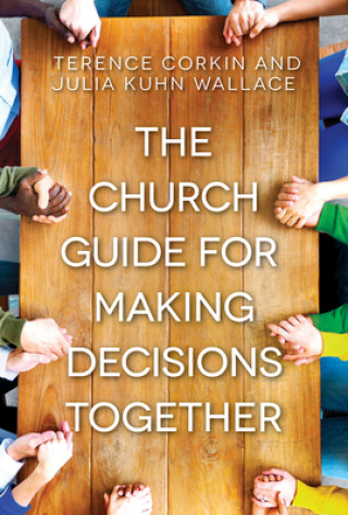 Książka Church Guide for Making Decisions Together, The Terence Corkin