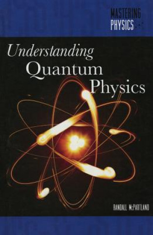 Knjiga Understanding Quantum Physics Randall McPartland