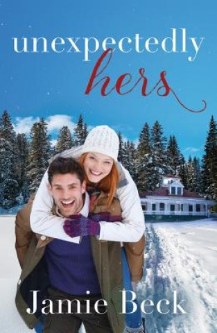 Book Unexpectedly Hers Jamie Beck
