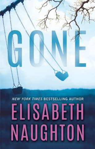 Knjiga Gone Elisabeth Naughton