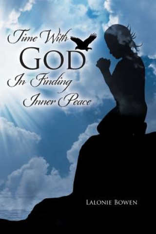 Libro Time with God in Finding Inner Peace Lalonie Bowen