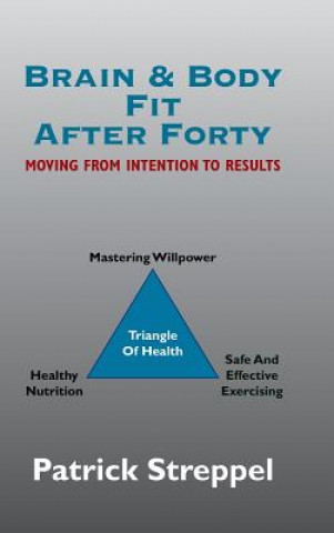 Книга Brain & Body Fit After Forty Patrick Streppel