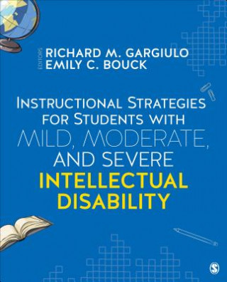 Kniha Instructional Strategies for Students with Mild, Moderate, and Severe Intellectual Disability Richard M. Gargiulo