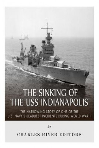 Książka Sinking of the USS Indianapolis Charles River Editors