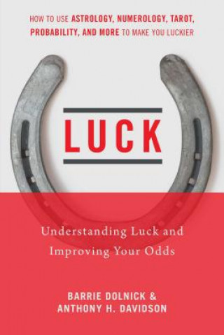 Carte Luck: Understanding Luck and Improving Your Odds Barrie Dolnick