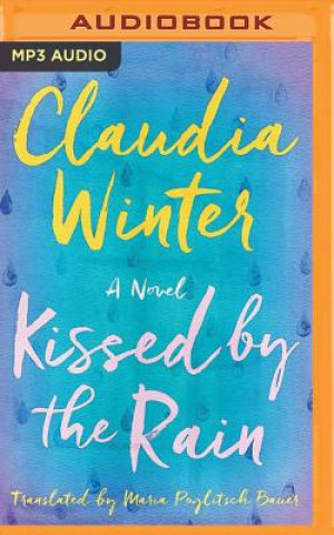 Digital Kissed by the Rain Claudia Winter