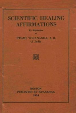 Kniha Scientific Healing Affirmations Swami Yogananda