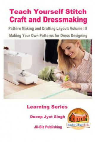 Książka Pattern Making and Drafting Layout Dueep Jyot Singh