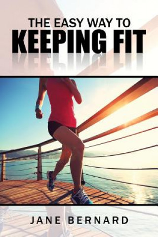 Book Easy Way to Keeping Fit Jane Bernard