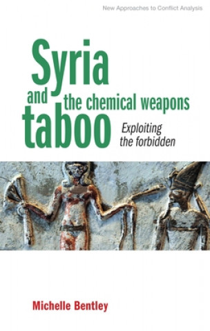 Kniha Syria and the Chemical Weapons Taboo Michelle Bentley