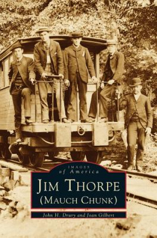 Knjiga Jim Thorpe (Mauch Chunk) John H. Drury