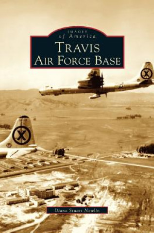 Könyv Travis Air Force Base Diana Stuart Newlin