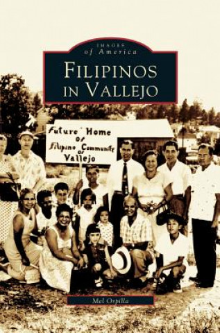 Könyv Filipinos in Vallejo Mel Orpilla