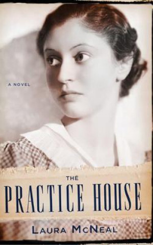 Audio The Practice House Laura McNeal