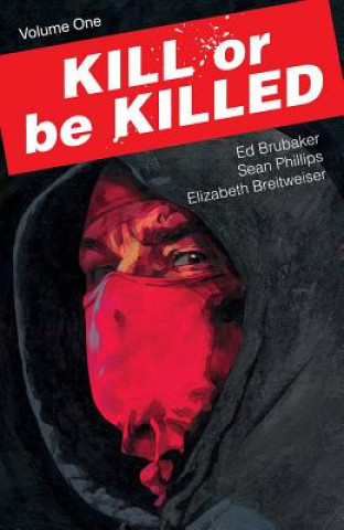 Книга Kill or Be Killed Volume 1 Ed Brubaker