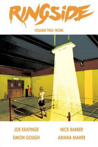 Książka Ringside Volume 2: Work Joe Keatinge