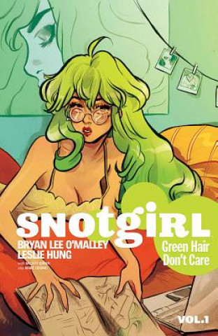 Książka Snotgirl Volume 1: Green Hair Don't Care Bryan Lee O’Malley