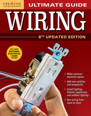 Könyv Ultimate Guide: Wiring, 8th Updated Edition Editors of Creative Homeowner