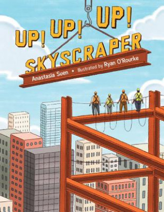 Книга Up! Up! Up! Skyscraper Anastasia Suen