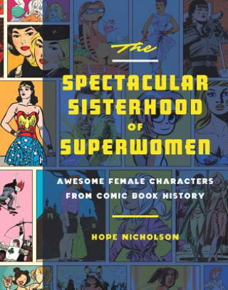 Carte Spectacular Sisterhood of Superwomen Hope Nicholson