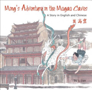 Buch Ming's Adventure in the Mogao Caves Li Jian