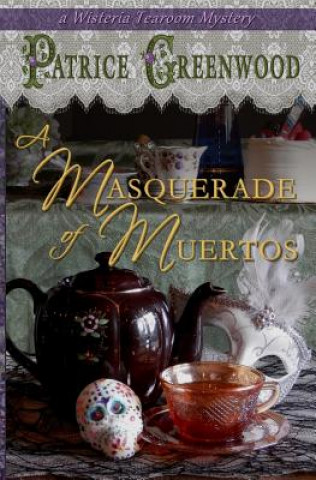 Книга A Masquerade of Muertos Patrice Greenwood