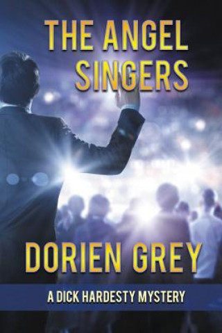 Kniha Angel Singers (A Dick Hardesty Mystery, #12) Dorien Grey