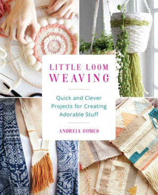 Книга Little Loom Weaving Andreia Gomes