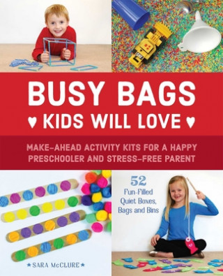 Könyv Busy Bags Kids Will Love Sara McClure