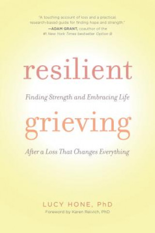 Kniha Resilient Grieving Lucy Hone