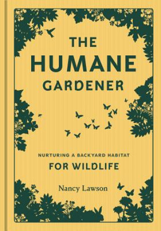 Könyv Humane Gardener Nancy Lawson