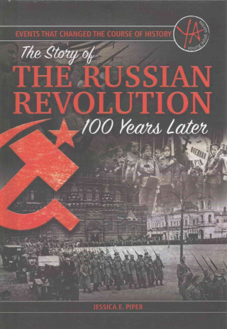 Kniha Events That Changed the Course of History: The Story of the Russian Revolution 100 Years Later Atlantic Publishing Group