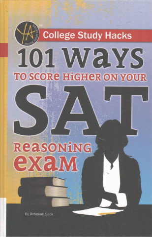 Książka College Study Hacks: 101 Ways to Score Higher on Your SAT Reasoning Exam Atlantic Publishing Group