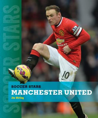 Kniha Manchester United Jim Whiting