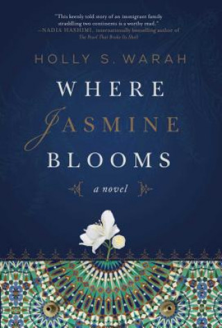 Knjiga Where Jasmine Blooms Holly S. Warah